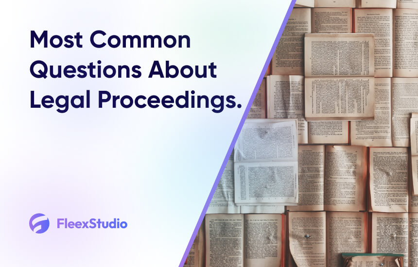 Most Common Questions About Legal Proceedings.